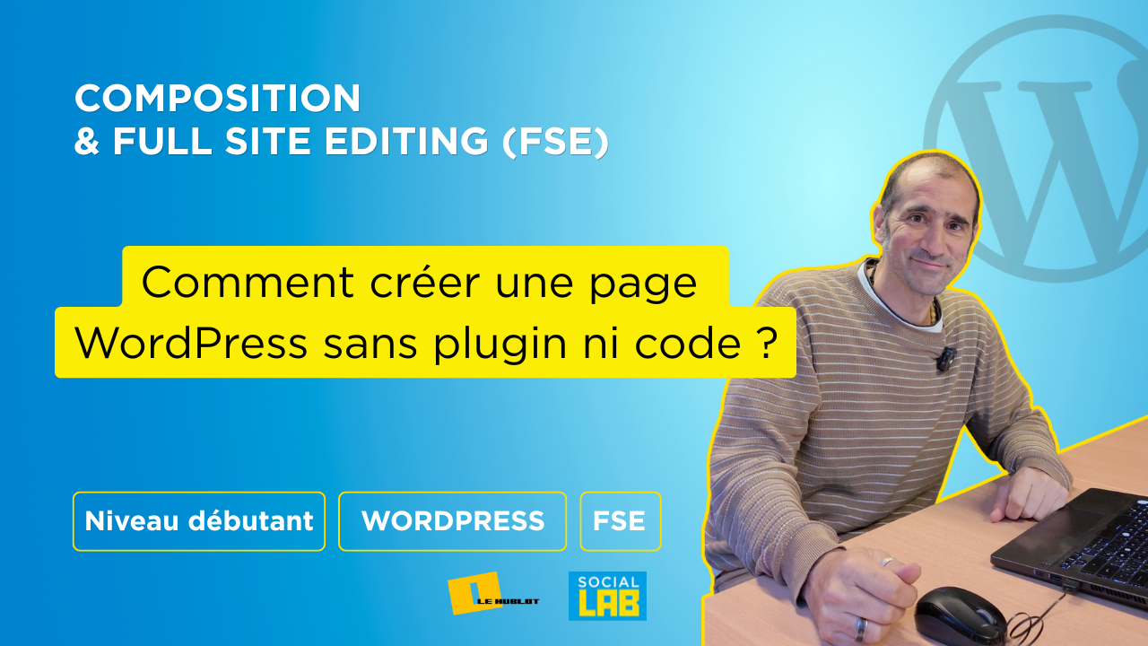 Créer une page WordPress avec le Full Site Editing (FSE) et les compositions : le guide complet